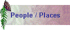 People / Places